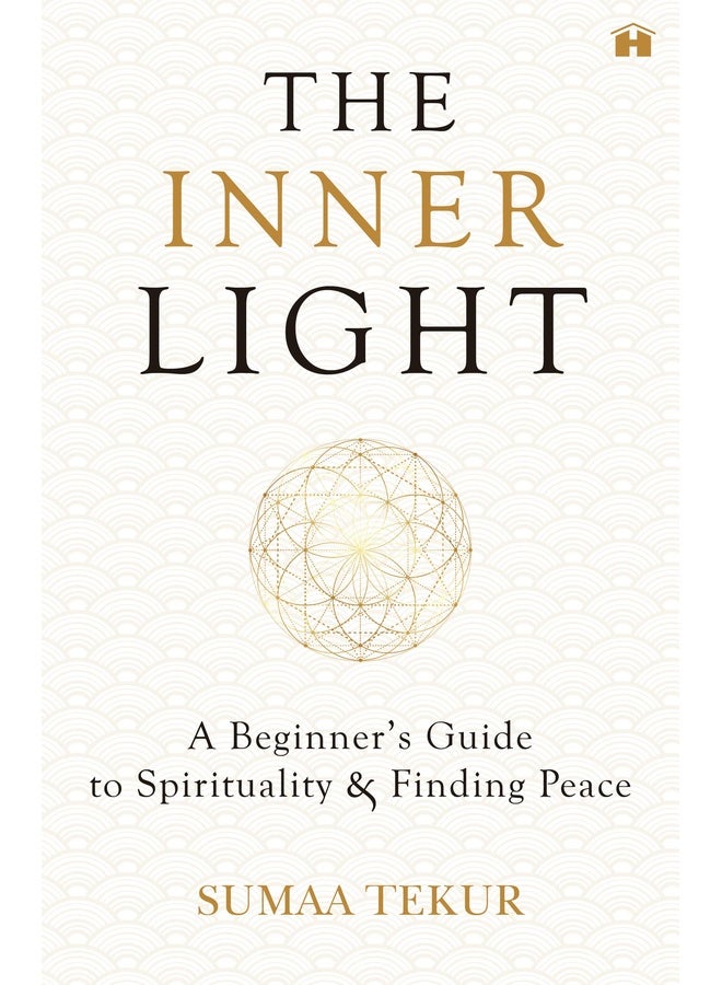 The Inner Light: A Beginner’s Guide to Spirituality and Finding Peace